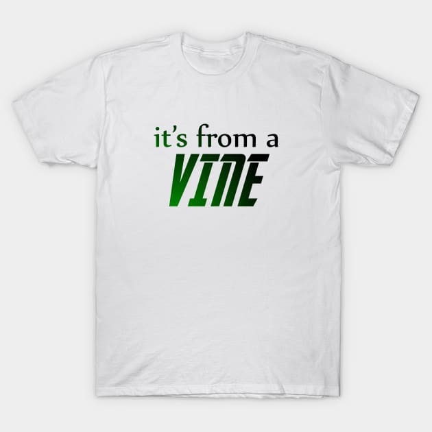 Funny vine t shirts cheap